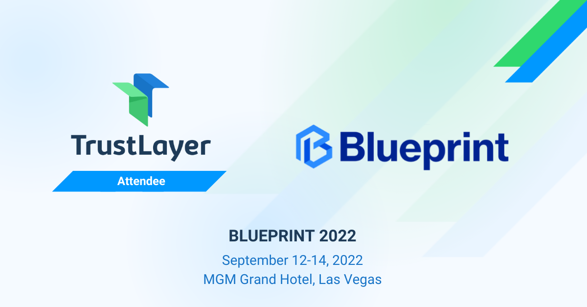 TrustLayer at Blueprint 2022